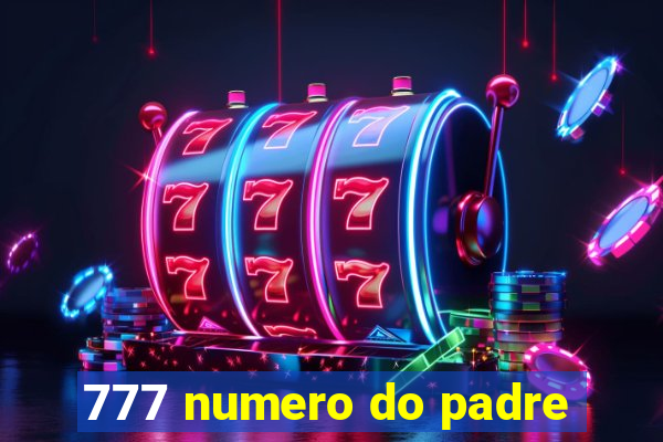 777 numero do padre