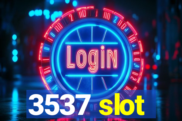 3537 slot