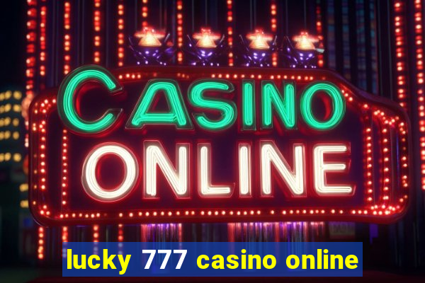 lucky 777 casino online