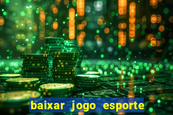 baixar jogo esporte da sorte