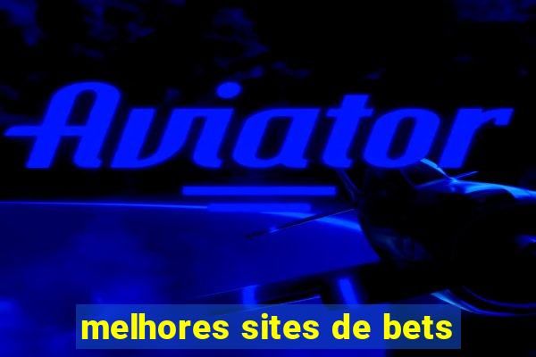 melhores sites de bets