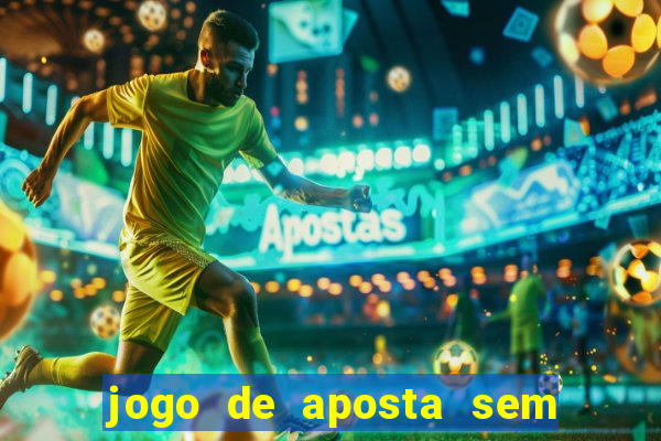 jogo de aposta sem valor minimo