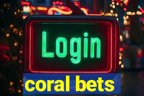 coral bets