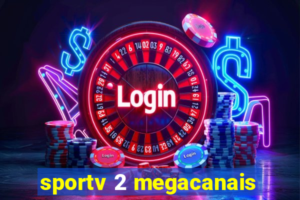 sportv 2 megacanais