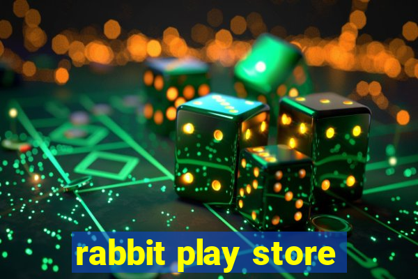 rabbit play store