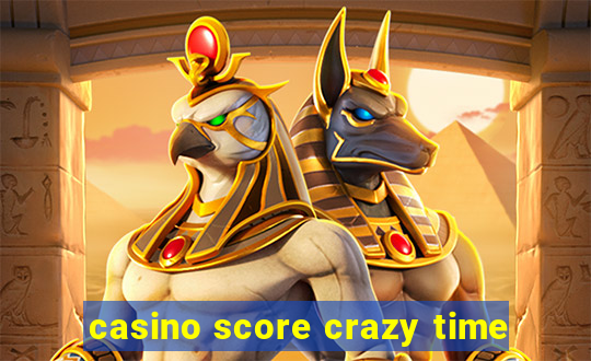 casino score crazy time