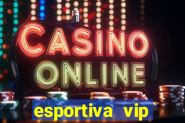 esportiva vip reclame aqui