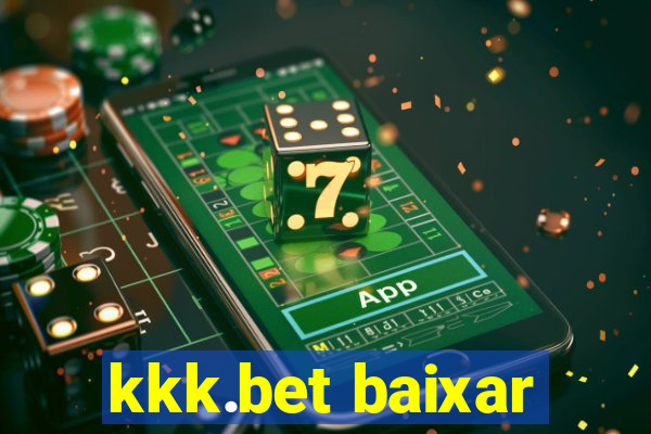 kkk.bet baixar