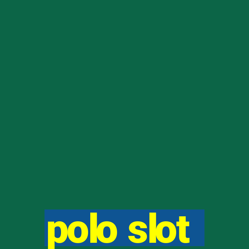 polo slot