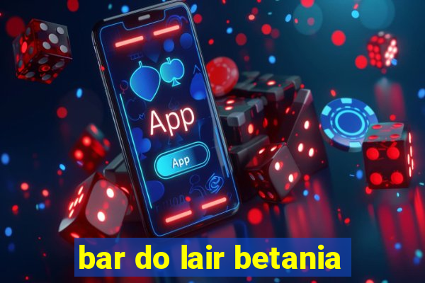 bar do lair betania