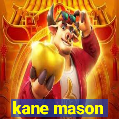 kane mason