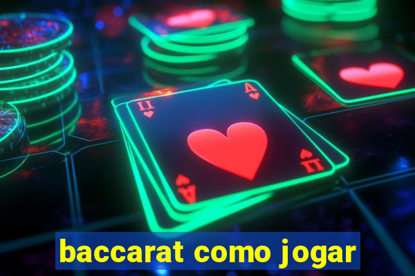 baccarat como jogar