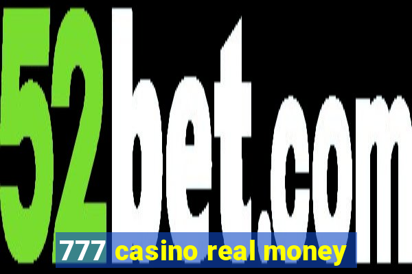 777 casino real money