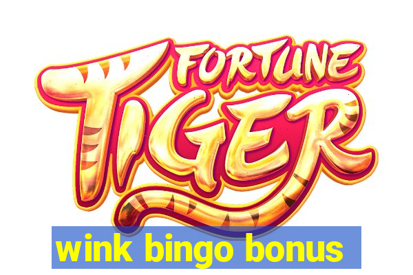 wink bingo bonus