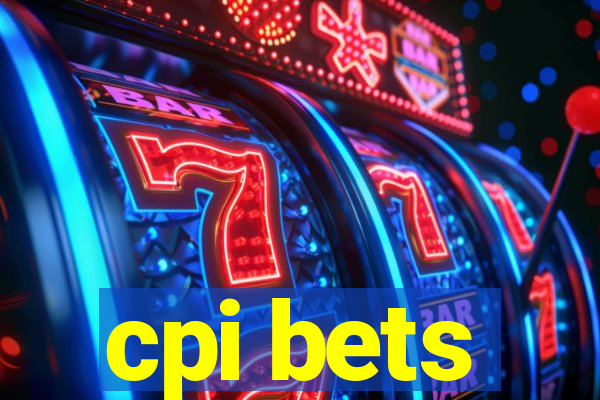 cpi bets