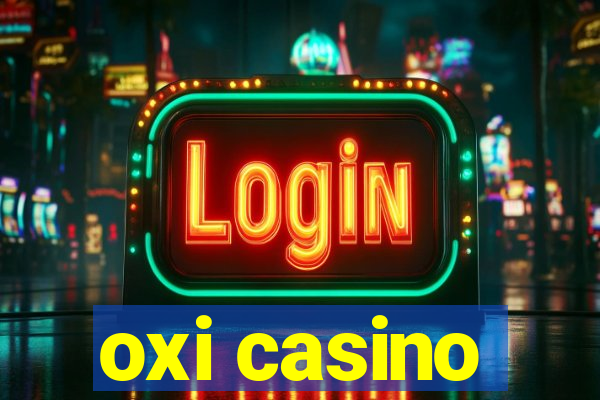 oxi casino