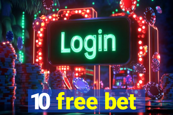 10 free bet