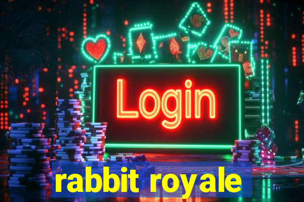 rabbit royale