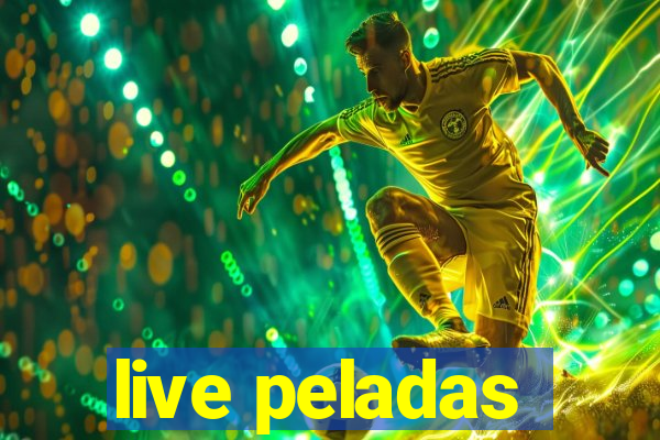 live peladas