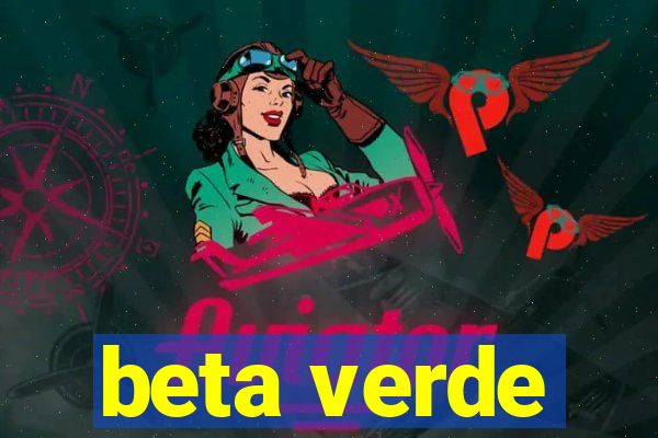 beta verde