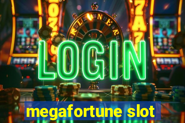 megafortune slot