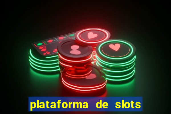 plataforma de slots que paga no cadastro