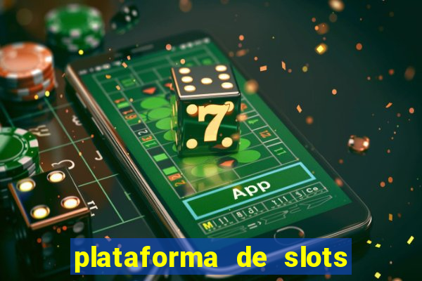 plataforma de slots que paga no cadastro