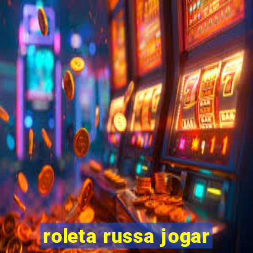 roleta russa jogar