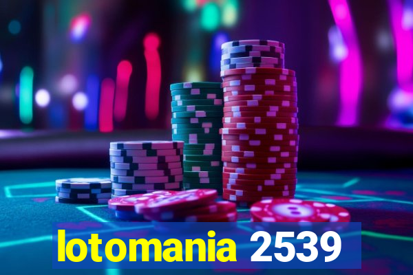 lotomania 2539