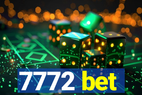 7772 bet