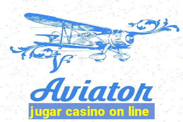 jugar casino on line