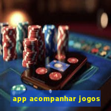 app acompanhar jogos