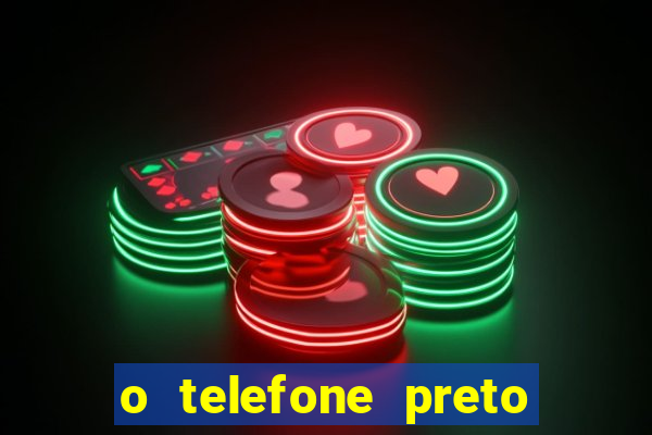 o telefone preto torrent magnet