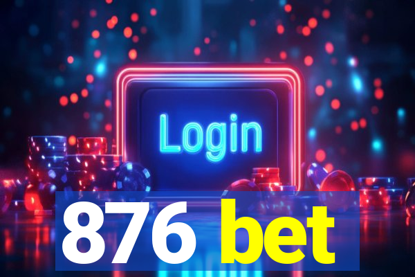 876 bet