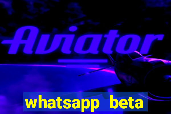 whatsapp beta 3.3.10 2024