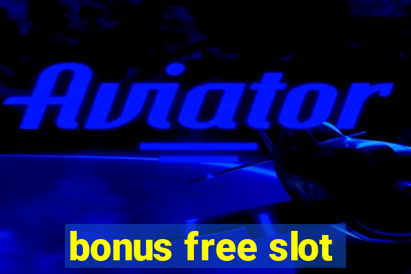 bonus free slot