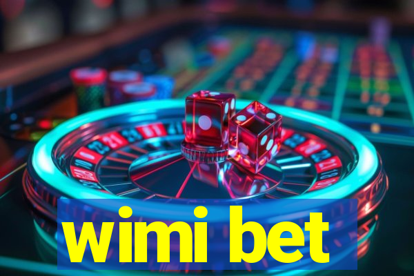 wimi bet