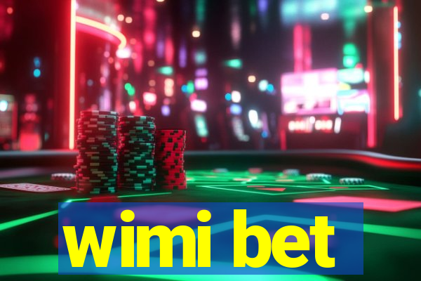 wimi bet