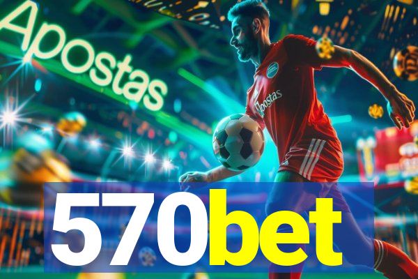 570bet