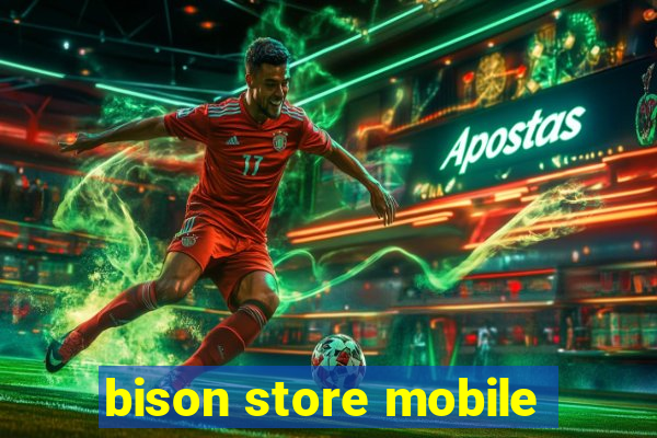 bison store mobile