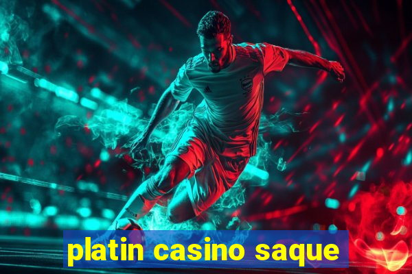 platin casino saque