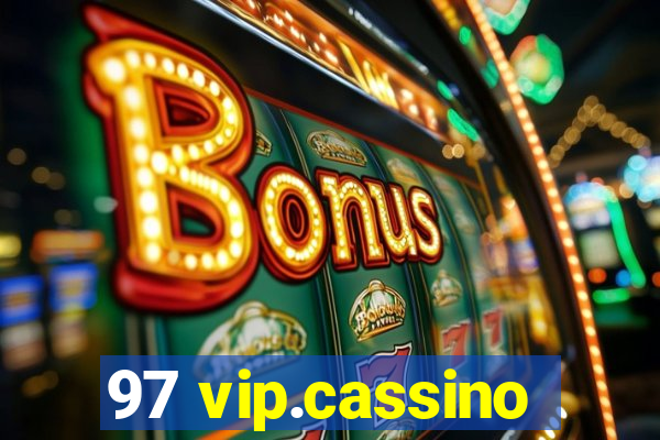 97 vip.cassino