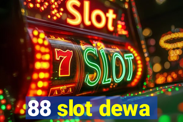 88 slot dewa