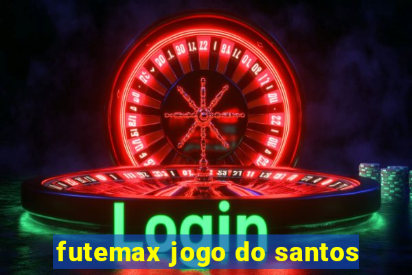 futemax jogo do santos