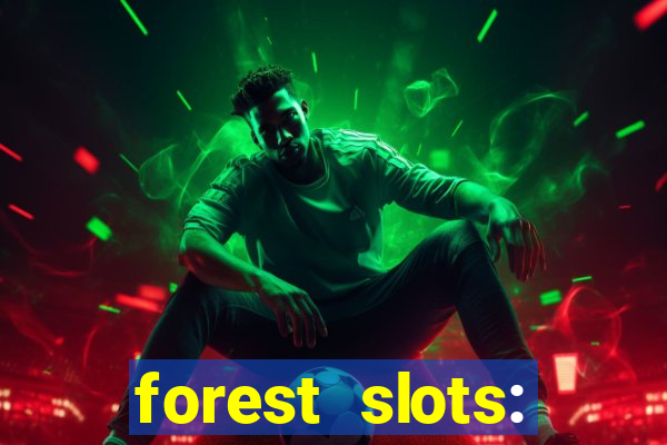 forest slots: casino games