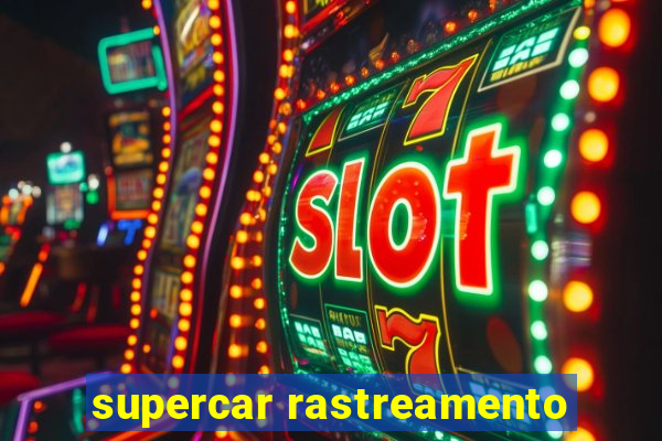 supercar rastreamento