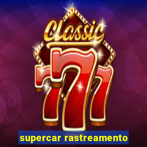 supercar rastreamento