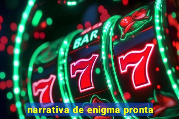 narrativa de enigma pronta