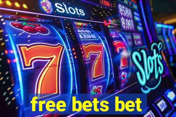 free bets bet