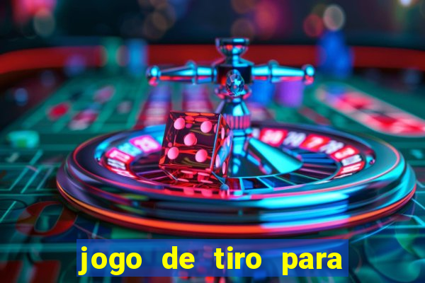 jogo de tiro para ganhar dinheiro